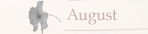 August